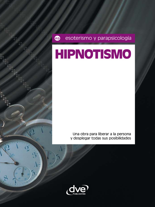 Title details for Hipnotismo. Una obra para liberar a la persona y desplegar todas sus posibilidades by Equipo de expertos Osiris - Available